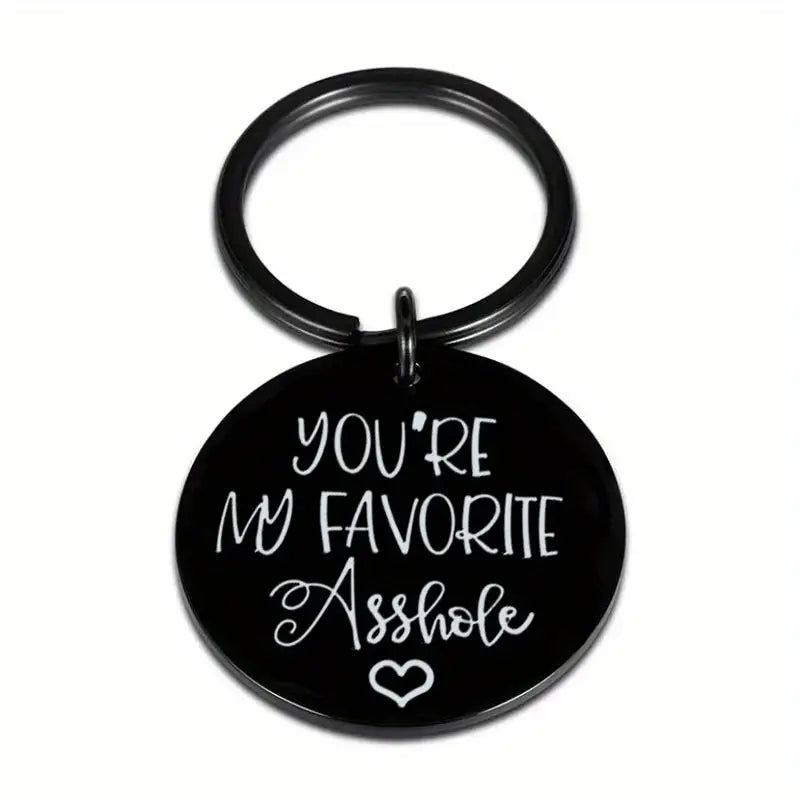 Keychain - Your My Favorite Asshole