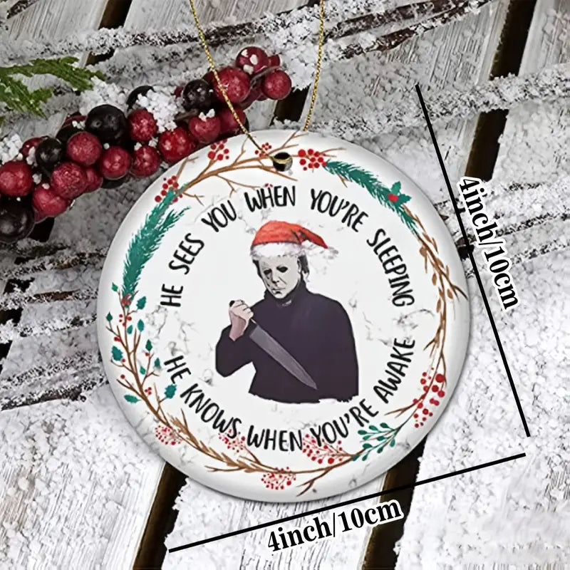 Ornament - Christmas Horror - He Sees You When