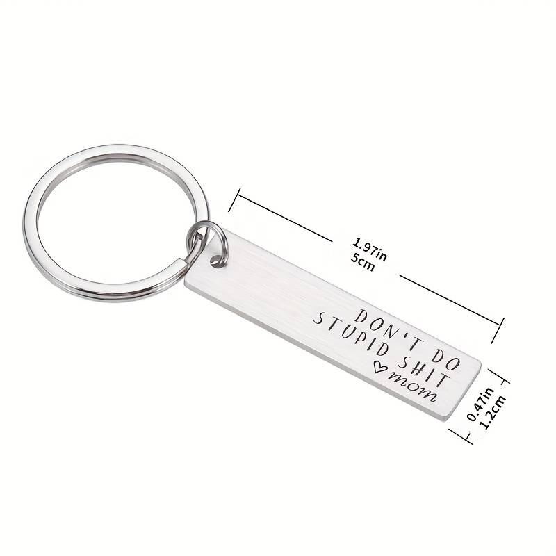 Keychain- Don't Do Stupid Shit, Love Mom