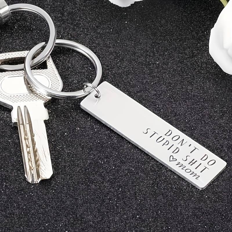 Keychain- Don't Do Stupid Shit, Love Mom