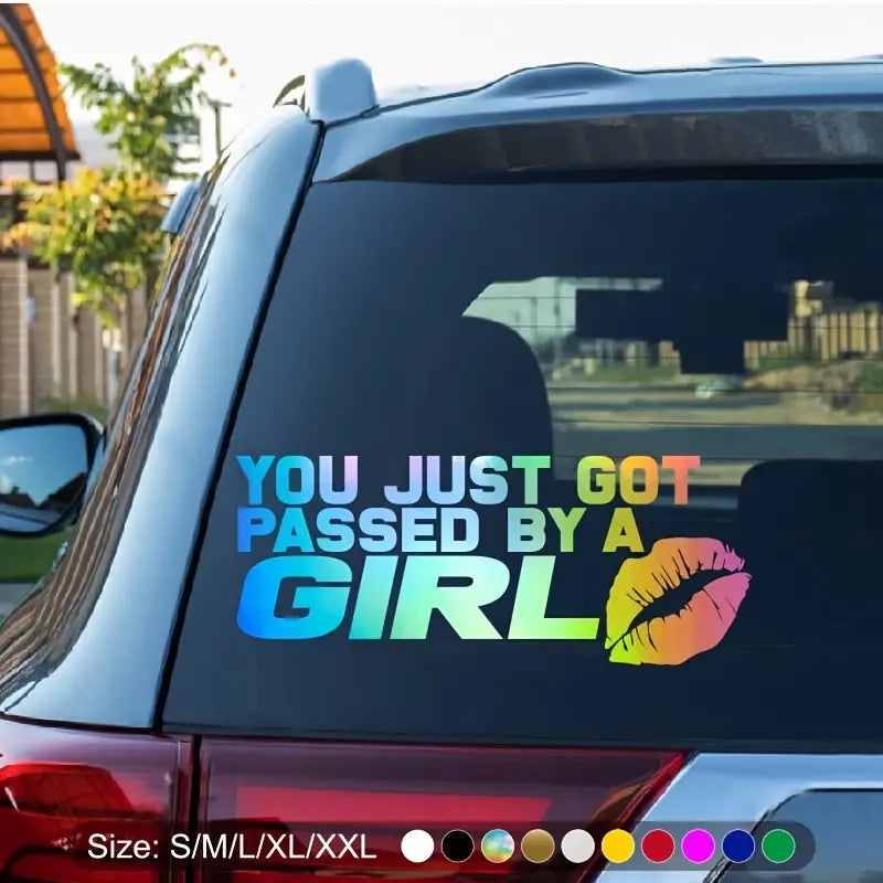 "You Just Got Passed By A Girl" - Car Window Decal