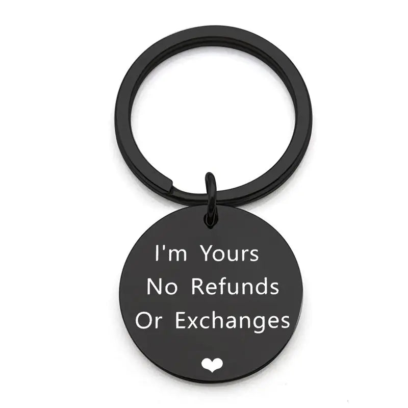 Keychain I'm Yours, No Returns or Exchanges