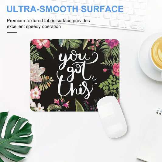"You Got This" Mouse Pad